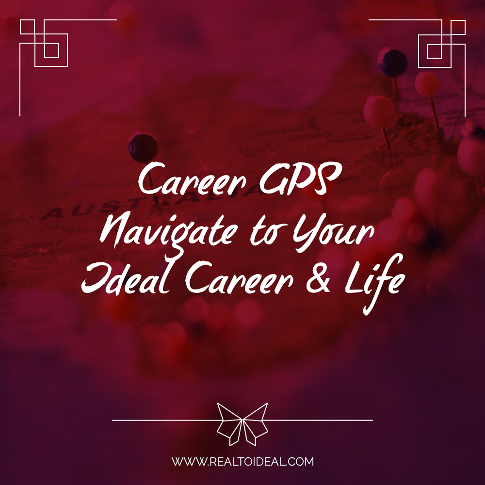 Career GPS - Navigate To Your Ideal Career & Life