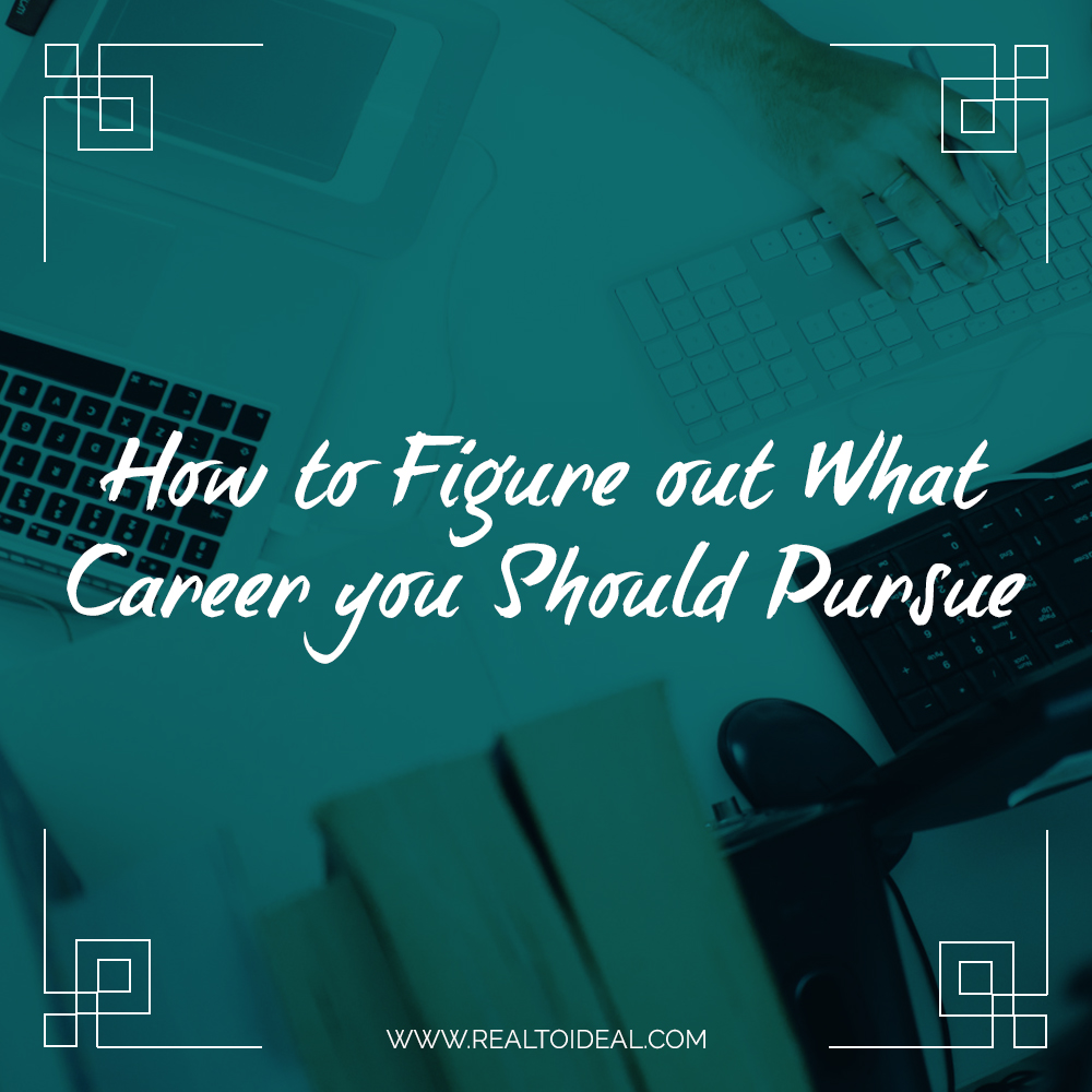 How to Figure out What Career you Should Pursue