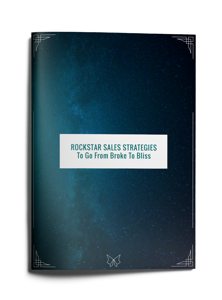 Rockstar Sales Strategies To Go From Broke to Bliss
