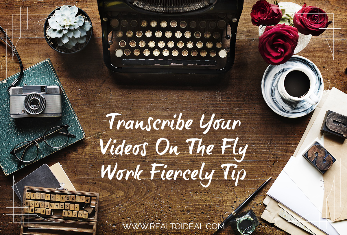 Vintage typewriter and printer press tiles on a wooden table with the words Transcribe Your Videos On The Fly Work Fiercely Tip written on the wood