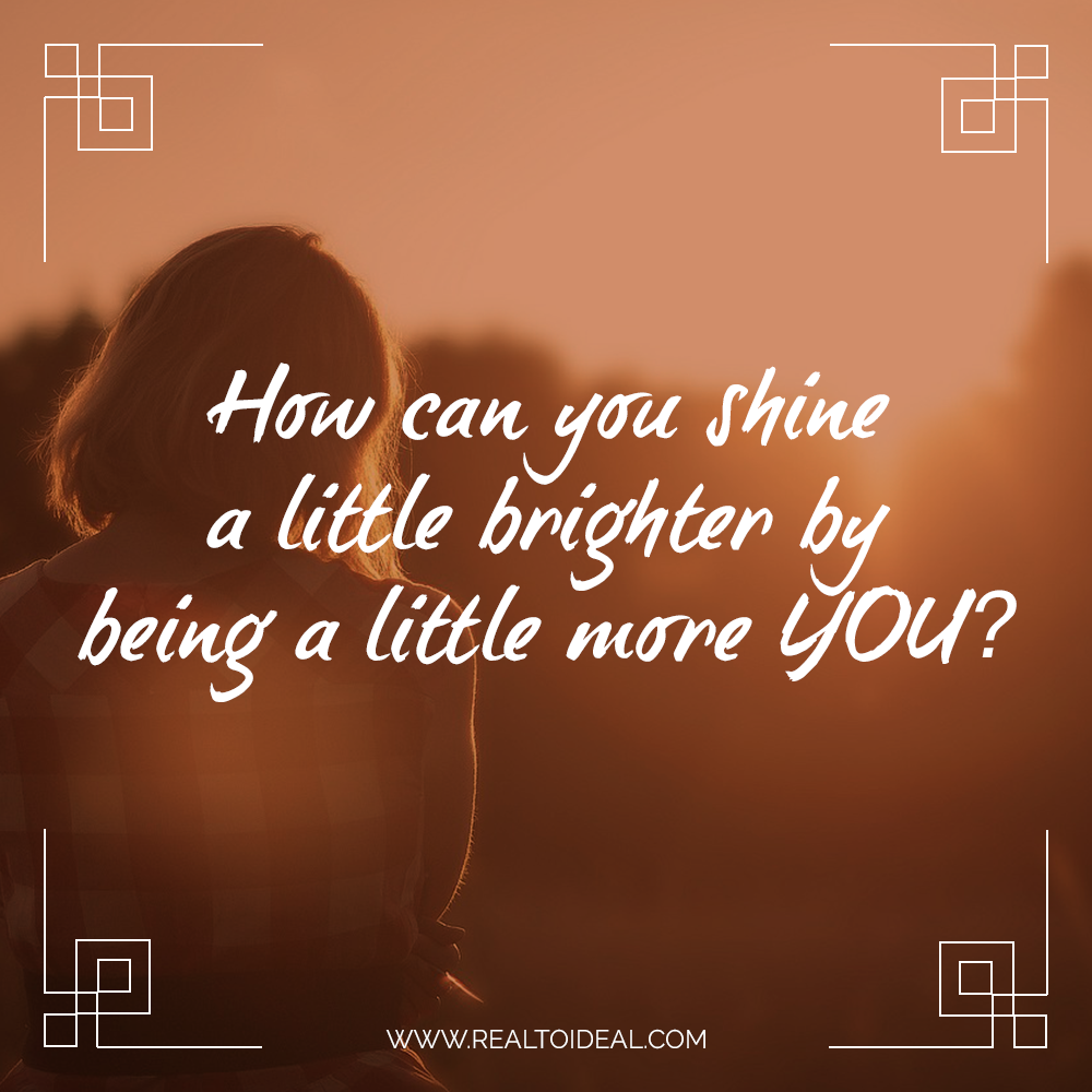 a woman with her back to the camera, facing the sunset, and corner designs embellishing the edges of the photo, with the words - How can you shine a little brighter by being a little more YOU? written over the image